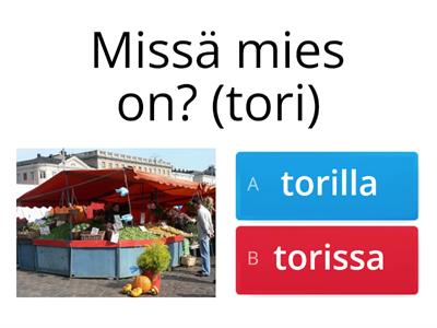 Missä (-ssa/lla)?