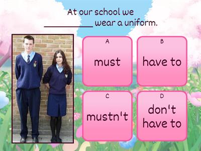  MUST- MUSTN’T- HAVE TO- DON’T HAVE TO