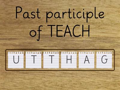 PAST PARTICIPLES