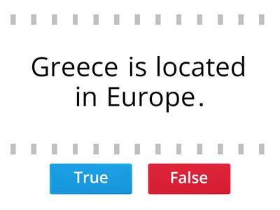 Ancient Greece - True or False