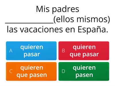 Subjuntivo versus Infinitivo