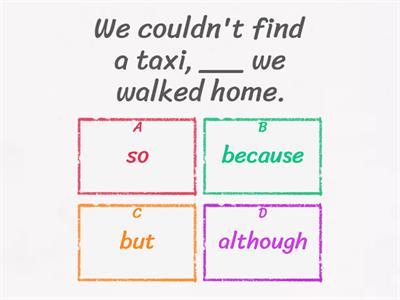 Connectors so, because, but & although