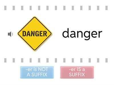  5.3 er says /er/   Suffix or Not a Suffix?       HOZ