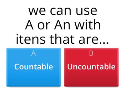 COUNTABLE AND UNCOUNTABLE NOUNS 