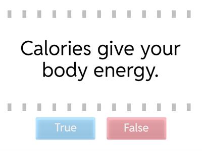 Counting Calories - True or False?