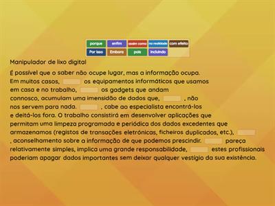 Conectores discursivos. Complete os espaços com os conectores adequados.
