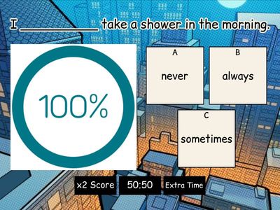Frequency adverbs  (always, often, sometimes, never)