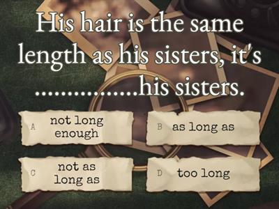 Choices ESO 1 U4 Comparatives and...as...as, (not)as...as, too..... and (not)...enough