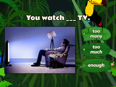 Too many-Too much-enough