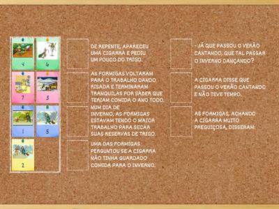 Organize a história A Cigarra e a Formiga