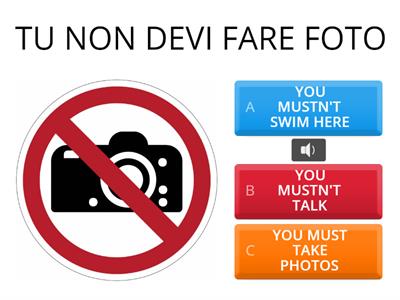  INGLESE ( QUIZ):  USO DI MUST ( DOVERE ) MUSTN'T  ( NON DOVERE)