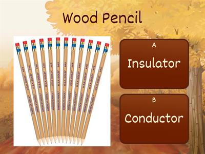 Insulator or Conductor?