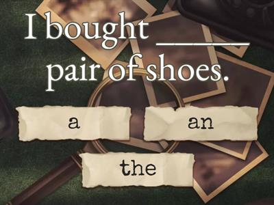 Articles -- a, an, the