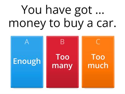 too much / too many / enough 