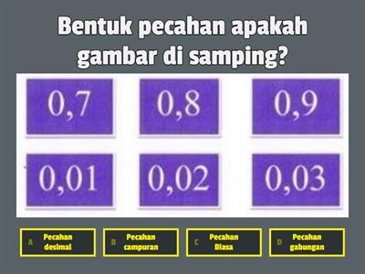 Kuis Pecahan Desimal Persepuluhan dan perseratusan