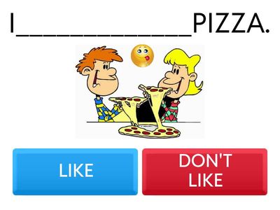  I like / I don't like