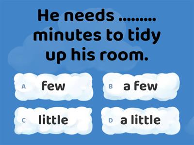 few/ a few/ little/ a little