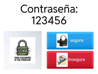 Detectives del Código Secreto,   lee cada contraseña y selecciona si es segura o insegura. 