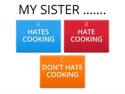 LIKE / DON'T LIKE / LOVE / HATE + ING