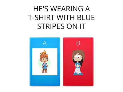 HE/SHE`S WEARING - quiz