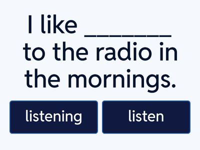 Put the verbs in the -ing form or infinitive:
