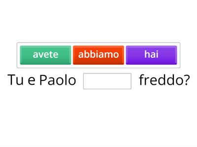 Completa la frase con AVERE