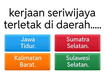 SOAL PILIHAN GANDA KELAS XIIF KERAJAAN SRIWIJAYA 