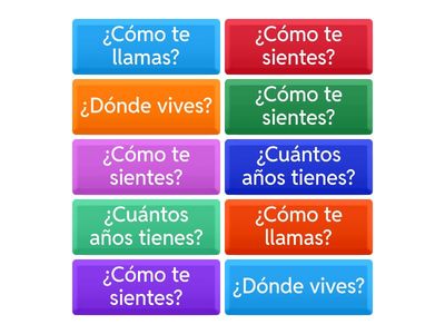 ¿Cómo te sientes? ¿Dónde vives? ¿Cómo te llamas? ¿Cuántos años tienes? 