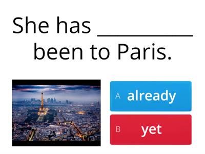PRESENT PERFECT - YET/ ALREADY / JUST