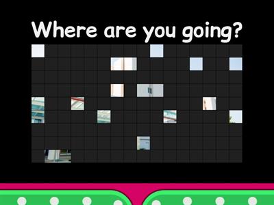 Unit One Where Are You Going? 你要去哪裡?