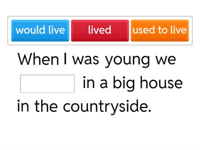 Past habits- telling a story with 'used to' and 'would'