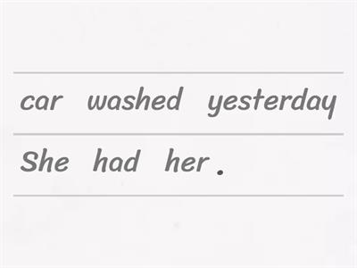 Causative verbs (have & Get). 