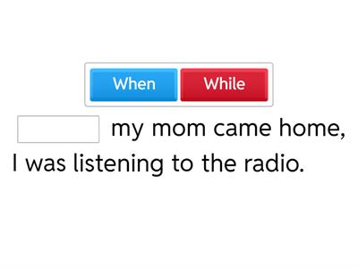 CTL7-U2 while vs. when