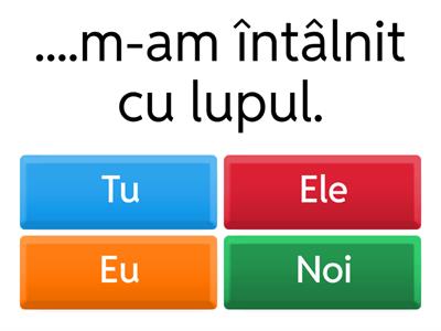 Alege pronumele personal potrivit pentru a obține enunțuri corecte! 
