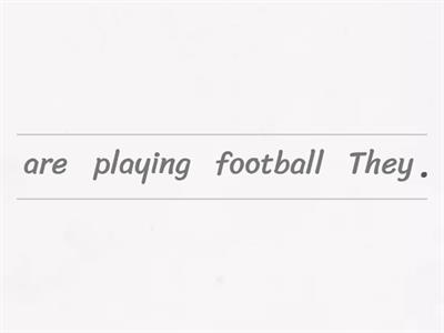 Put in order the sentences-