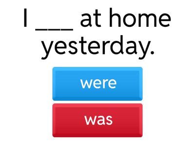Past Tense: Was/Were Quiz