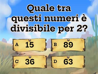 CRITERI DI DIVISIBILITA'- QUIZ