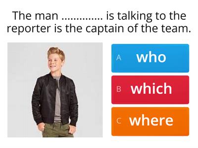 Relative Pronouns (who, which ) and Adverb (where)