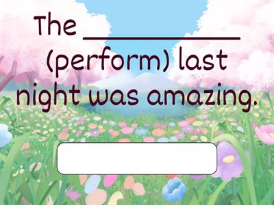 TUẦN 3 - Complete each sentence with the noun form of the given word.