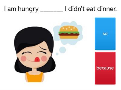 Connectors: so or because?