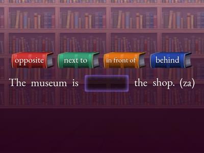 Next to, behind, in front of etc.