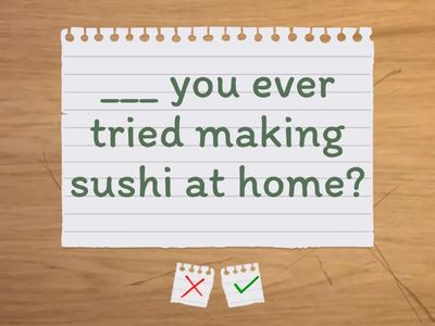 Questions + review of verb tenses, custom