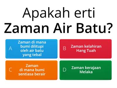 SEJARAH TAHUN 4:  UNIT 5 ( ZAMAN AIR BATU )