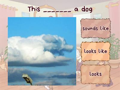 looks like| sounds like |feels like