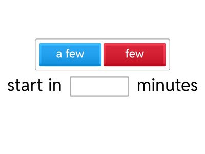 Few, a few, little, a little