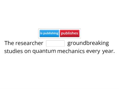 Simple Present and Present Continuous
