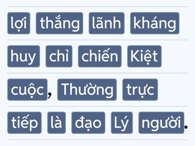 Lịch sử 5 (HK1) Câu 9: Công lao của Lý Thường Kiệt trong cuộc kháng chiến chống quân Tống?