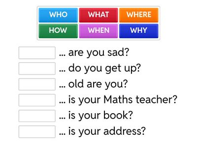 Who, What, When, Where, How, Why British English