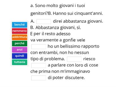 Connettivi - Completa il dialogo. ATTENZIONE: non tutte le parole vanno usate.