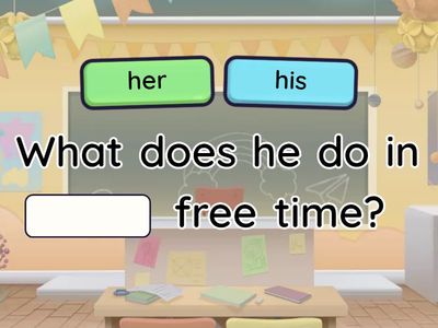 her/his/verbs+s or es